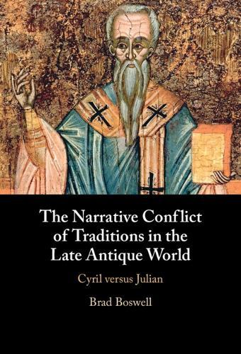 The Narrative Conflict of Traditions in the Late Antique World: Cyril versus Julian