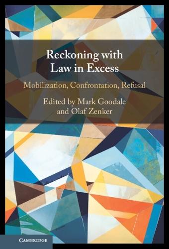 Reckoning with Law in Excess: Mobilization, Confrontation, Refusal