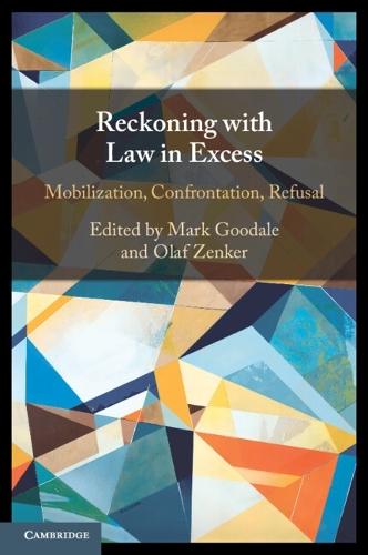 Reckoning with Law in Excess: Mobilization, Confrontation, Refusal
