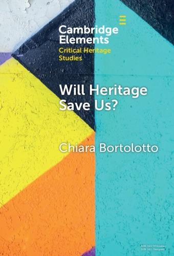 Will Heritage Save Us?: Intangible Cultural Heritage and the Sustainable Development Turn