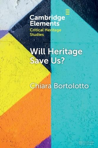Will Heritage Save Us?: Intangible Cultural Heritage and the Sustainable Development Turn