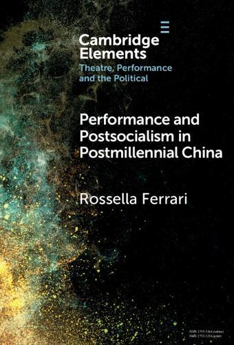 Performance and Postsocialism in Postmillennial China