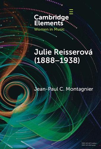 Julie Reisserová (1888–1938): Czech Composer and Feminist