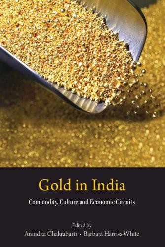 Gold in India: Commodity, Culture, and Economic Circuits