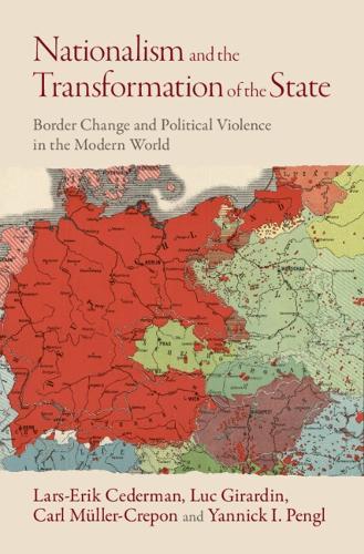 Nationalism and the Transformation of the State: Border Change and Political Violence in the Modern World