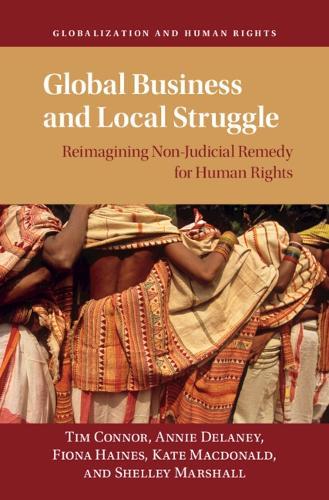 Global Business and Local Struggle: Reimagining Non-Judicial Remedy for Human Rights