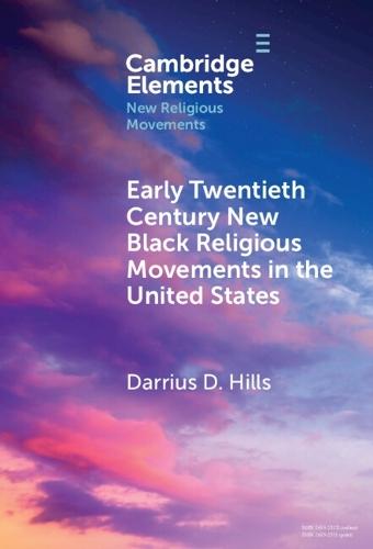 Early Twentieth Century New Black Religious Movements in the United States