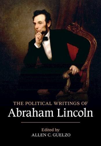 The Political Writings of Abraham Lincoln
