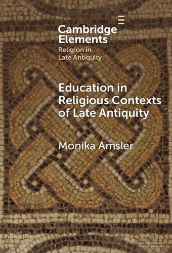 Education in Religious Contexts of Late Antiquity