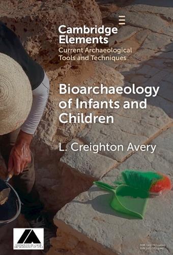 Bioarchaeology of Infants and Children