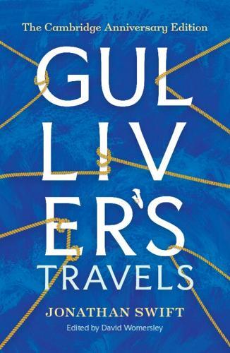 Gulliver's Travels: The Cambridge Anniversary Edition