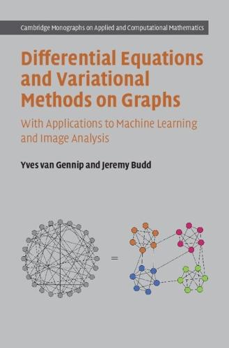 Differential Equations and Variational Methods on Graphs: With Applications to Machine Learning and Image Analysis