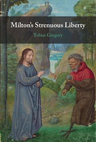 Milton's Strenuous Liberty