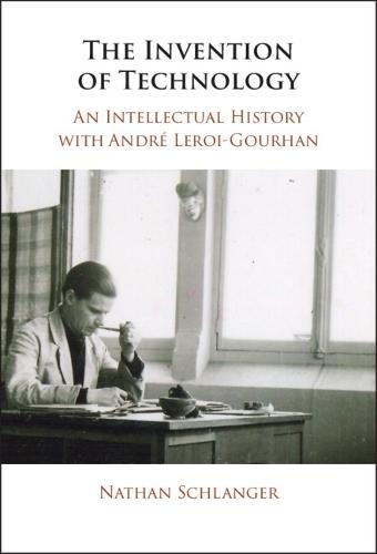 The Invention of Technology: An Intellectual History with André Leroi-Gourhan
