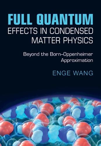 Full Quantum Effects in Condensed Matter Physics: Beyond the Born-Oppenheimer Approximation