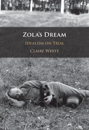 Zola's Dream: Idealism on Trial