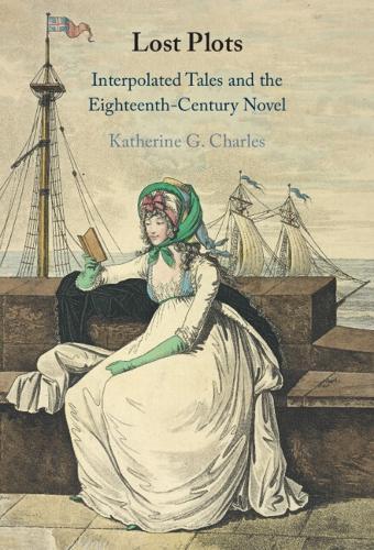 Lost Plots: Interpolated Tales and the Eighteenth-Century Novel