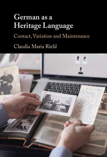 German as a Heritage Language: Contact, Variation and Maintenance