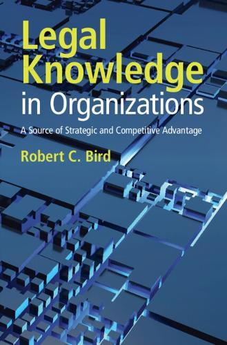 Legal Knowledge in Organizations: A Source of Strategic and Competitive Advantage