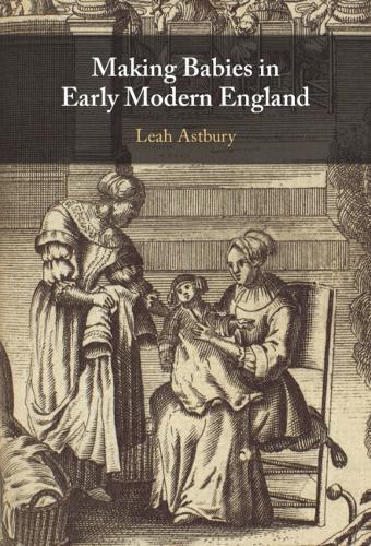 Making Babies in Early Modern England