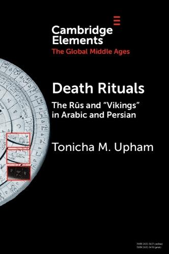 Death Rituals: The Rūs and 'Vikings' in Arabic and Persian