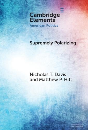 Supremely Polarizing: How Partisanship Structures Support for the Supreme Court