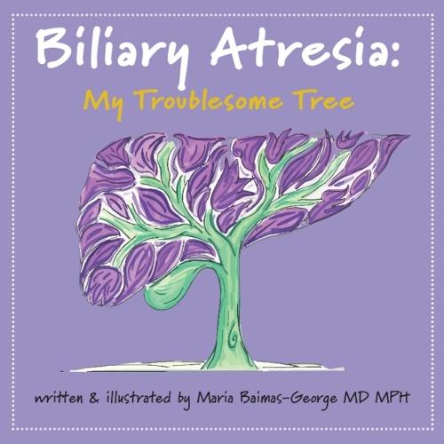 Biliary Atresia: My Troublesome Tree