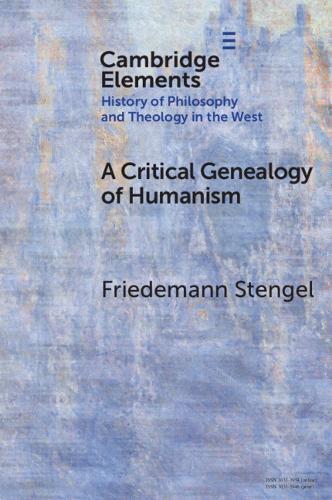 A Critical Genealogy of Humanism