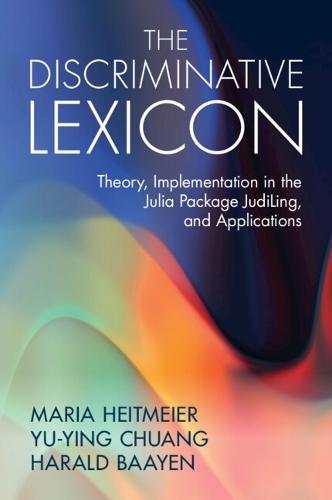 The Discriminative Lexicon: Theory, Implementation in the Julia Package JudiLing, and Applications