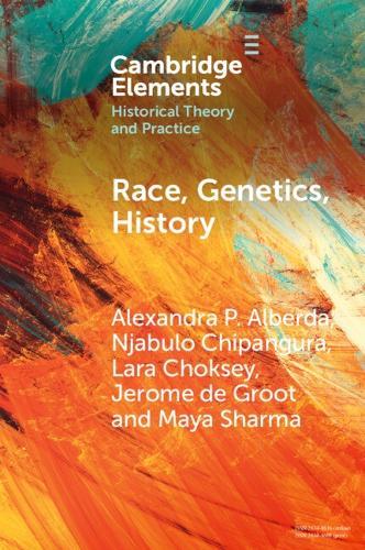 Race, Genetics, History: New Practices, New Approaches