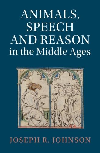 Animals, Speech and Reason in the Middle Ages
