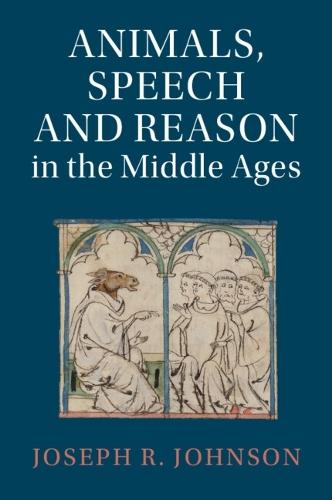 Animals, Speech and Reason in the Middle Ages