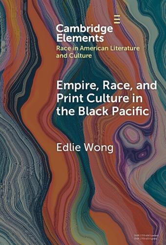 Empire, Race, and Print Culture in the Black Pacific