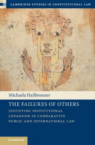 The Failures of Others: Justifying Institutional Expansion in Comparative Public and International Law