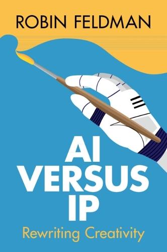 AI versus IP: Rewriting Creativity