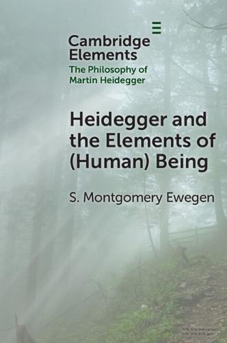 Heidegger and the Elements of (Human) Being