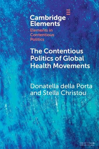 The Contentious Politics of Global Health Movements: Contesting Patents in Pandemic Times