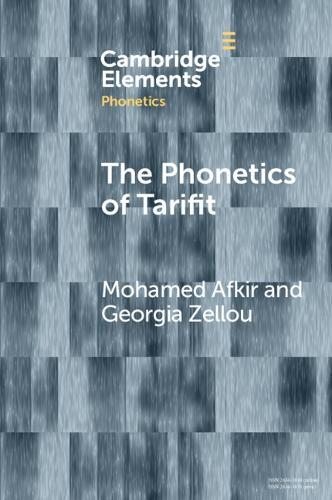 The Phonetics of Tarifit: Variation and Change in a Moroccan Amazigh Language
