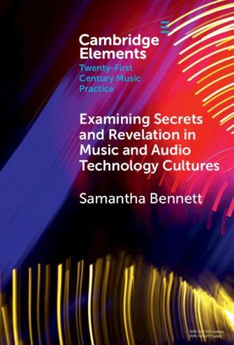 Examining Secrets and Revelation In Music and Audio Technology Cultures