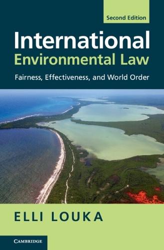 International Environmental Law: Fairness, Effectiveness, and World Order