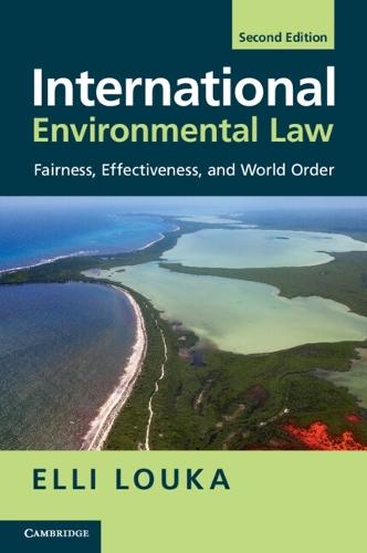 International Environmental Law: Fairness, Effectiveness, and World Order