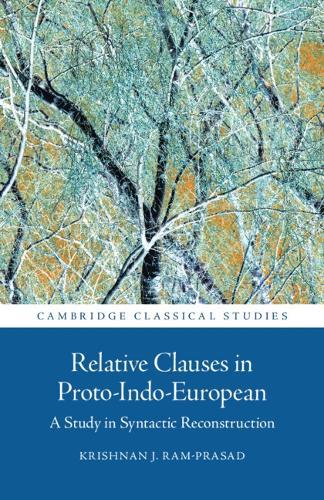 Relative Clauses in Proto-Indo-European: A Study in Syntactic Reconstruction