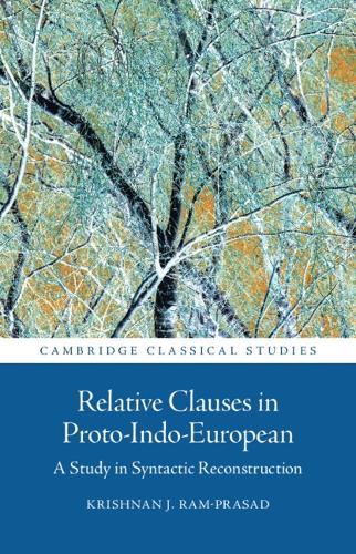 Relative Clauses in Proto-Indo-European: A Study in Syntactic Reconstruction