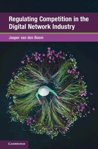 Regulating Competition in the Digital Network Industry