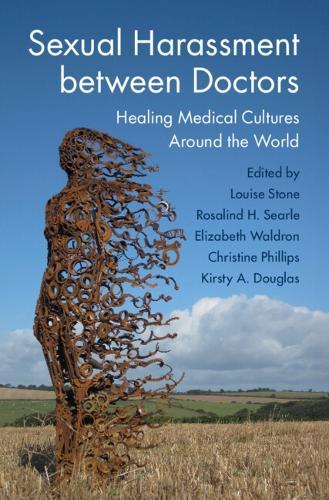 Sexual Harassment between Doctors: Healing Medical Cultures Around the World