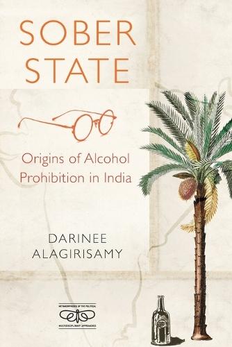 Sober State: Origins of Alcohol Prohibition in India