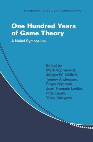 One Hundred Years of Game Theory: A Nobel Symposium