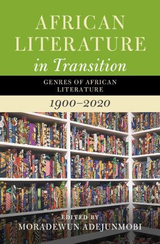 African Literature in Transition: Volume 5: Genres of African Literature, 1900–2020