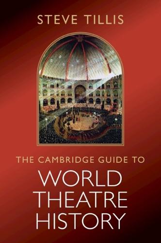 The Cambridge Guide to World Theatre History