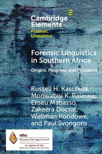 Forensic Linguistics in Southern Africa: Origins, Progress, and Prospects
